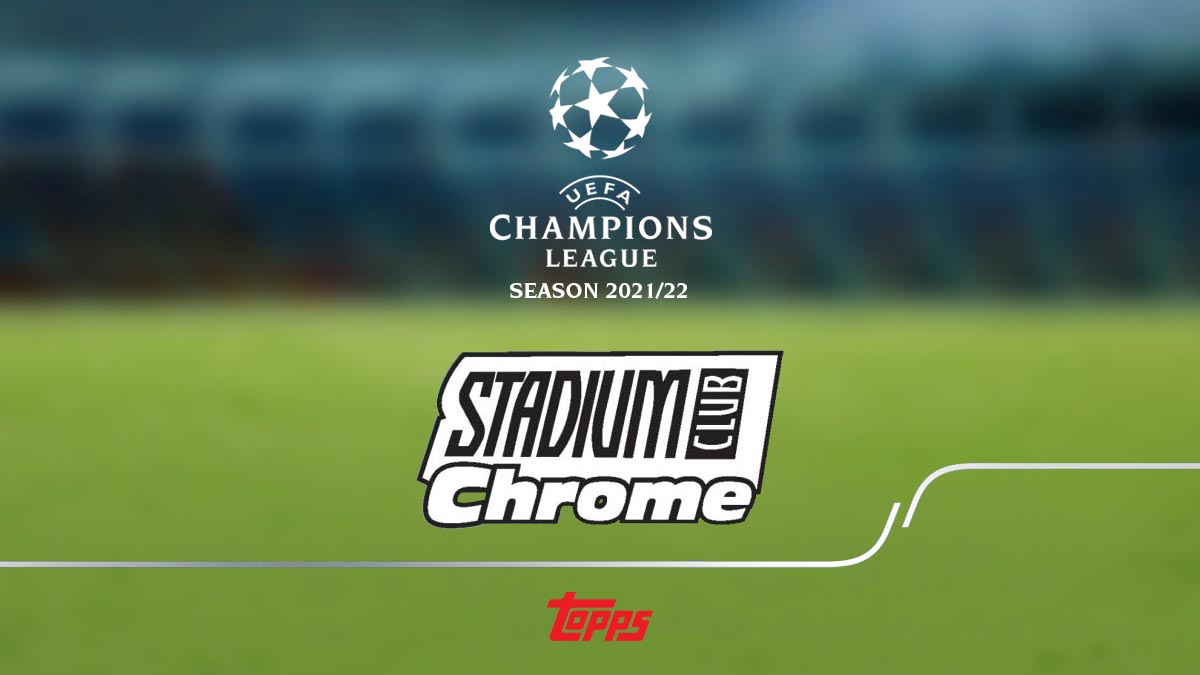 2021-22 Topps Stadium Club Chrome UEFA Checklist, Hobby Box Info