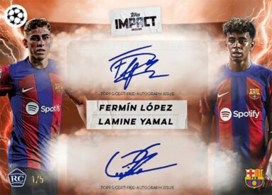 2023-24 TOPPS Impact UEFA Club Competitions Soccer Cards - Dual Autograph Fermin Lopez / Lamine Yamal