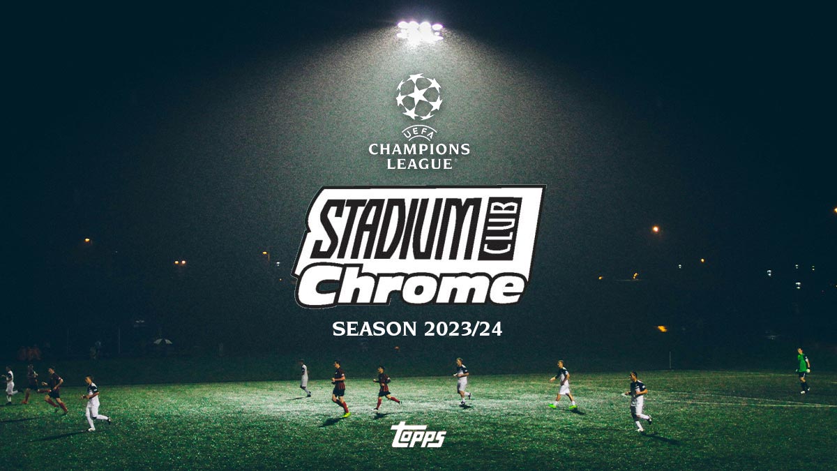 2023-24 TOPPS Stadium Club Chrome UEFA Champions League Soccer Cards |  collectosk